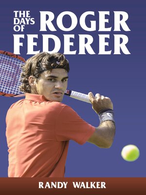 cover image of The Days of Roger Federer